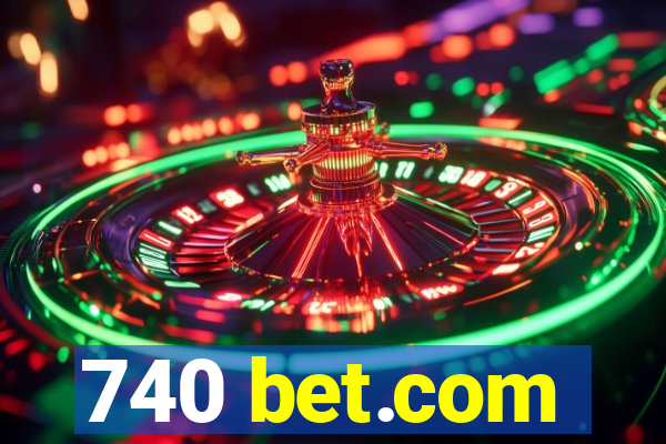 740 bet.com